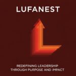 Lufanest: Redefining Leadership Through Purpose and Impact