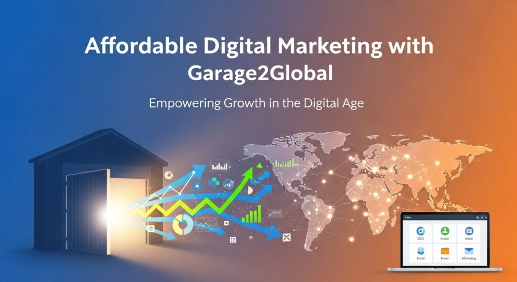 affordable digital marketing with garage2global​