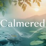 Calmered: Unlock Inner Peace And Tranquility