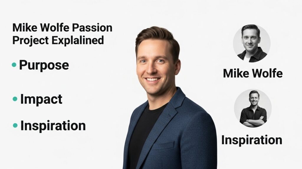 Mike Wolfe Passion Project Explained: Purpose, Impact & Inspiration