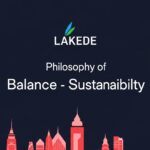 Lakede: Philosophy of Balance, Sustainability, and Community