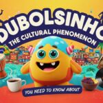 Dubolsinho: The Cultural Phenomenon You Need to Know About