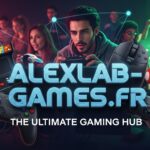 Discover alexlab-games.fr: The Ultimate Gaming Hub