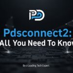 Pdsconnect2: All You Need To Know