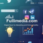 Fullimedia.com: Digital Tools for Marketing and Online Visibility